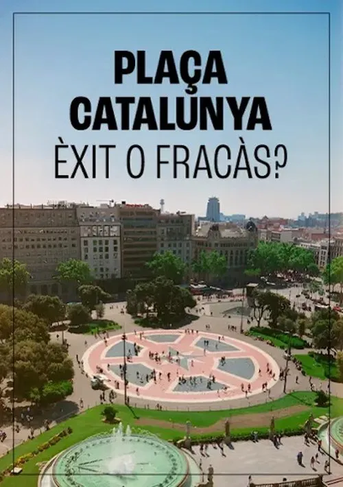 Plaça de Catalunya, èxit o fracàs? movie poster