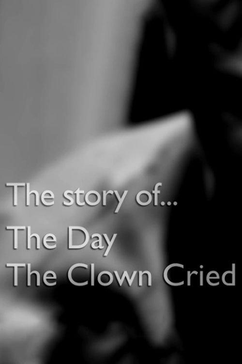 The Story of... The Day the Clown Cried movie poster