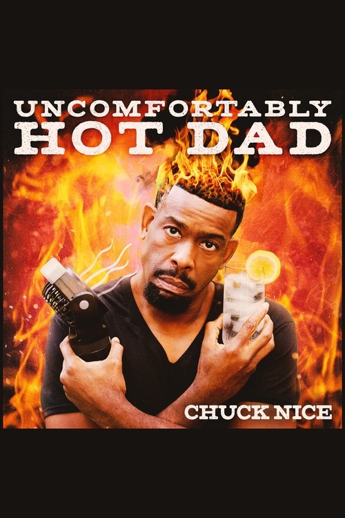 Chuck Nice: Uncomfortably Hot Dad movie poster