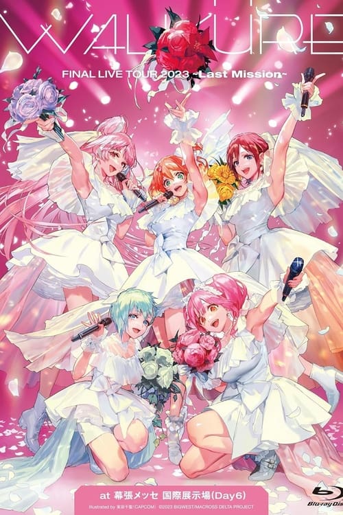 WALKURE FINAL LIVE TOUR 2023 -Last Mission- at Makuhari Messe (Day 6) movie poster