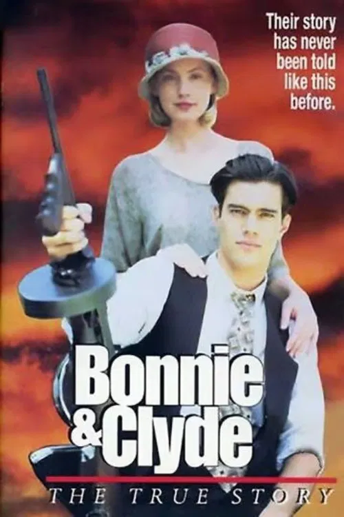 Bonnie & Clyde: The True Story movie poster