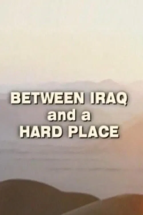 Between Iraq and a Hard Place movie poster