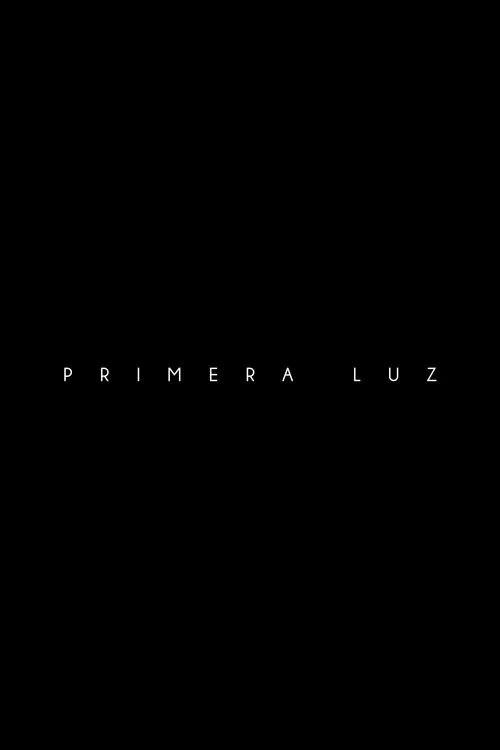Primera Luz movie poster
