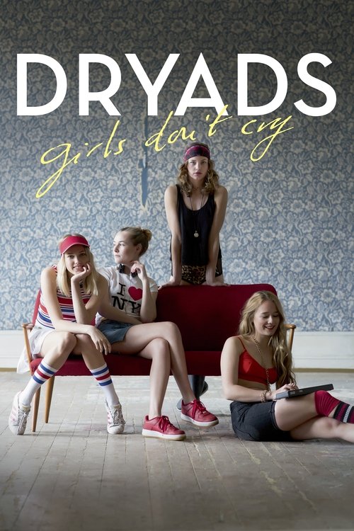 Dryads - Girls Don't Cry movie poster