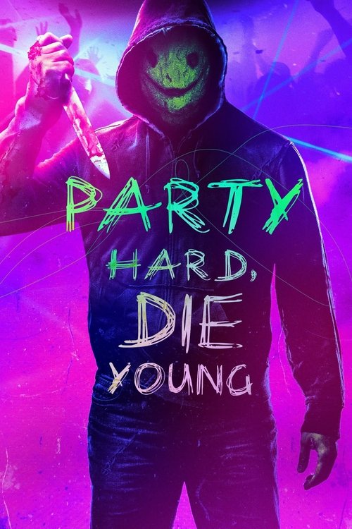 Party Hard, Die Young movie poster