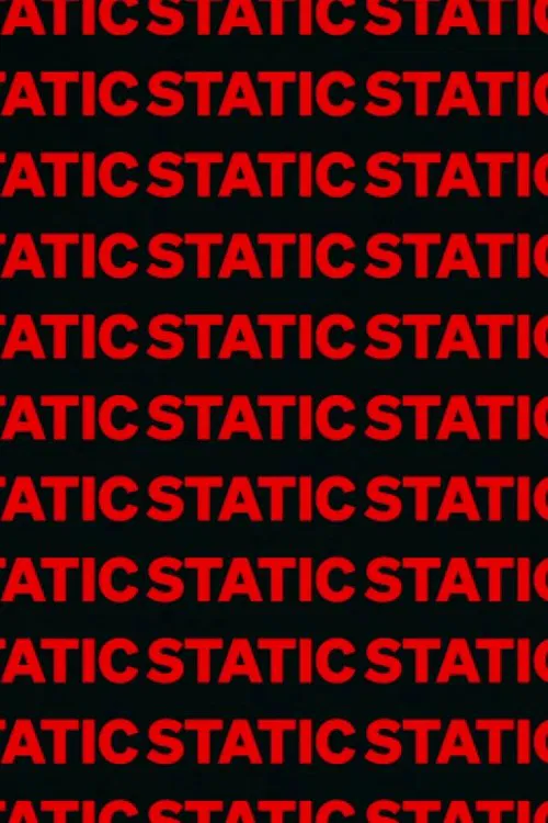 Poster do filme StaticStaticStatic