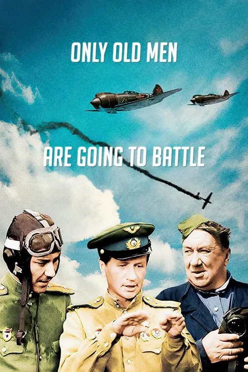 Only Old Men Are Going to Battle movie poster