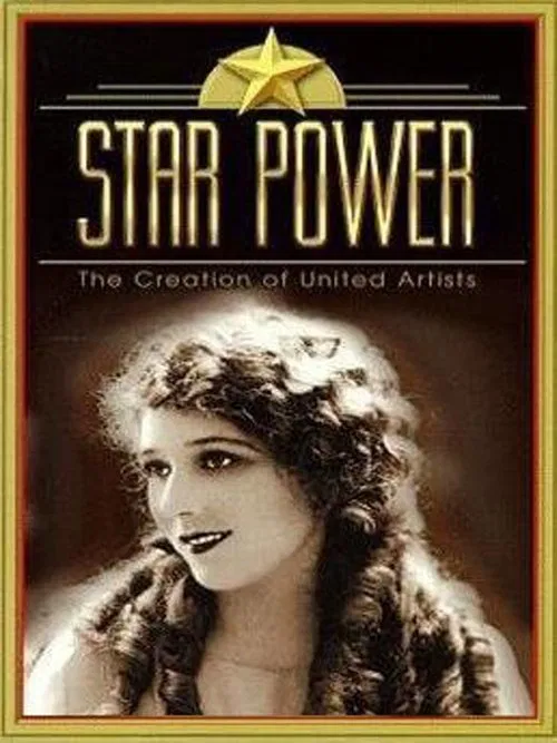 Poster do filme Star Power: The Creation Of United Artists