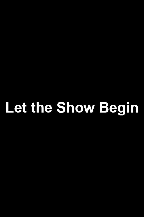 Let the Show Begin movie poster