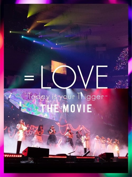 =LOVE Today is your Trigger THE MOVIE movie poster