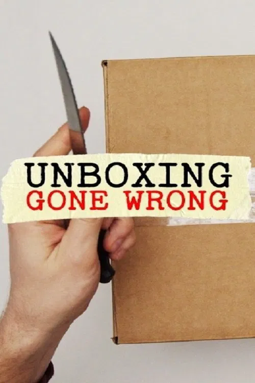 Unboxing Gone Wrong movie poster