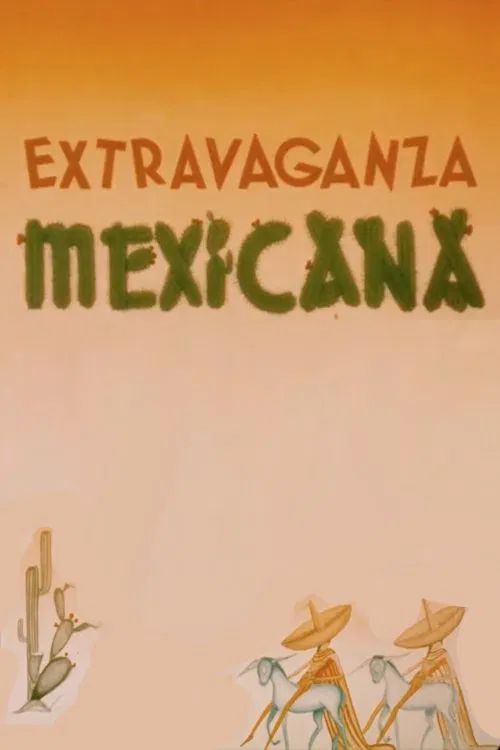 Mexican Extravaganza movie poster