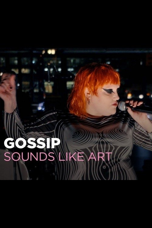 Gossip - Sounds Like Art movie poster
