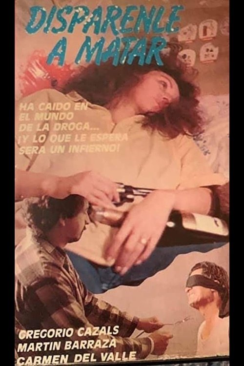 Dispárenle a matar movie poster