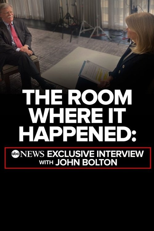 The Room Where It Happened: ABC News Exclusive Interview with John Bolton movie poster