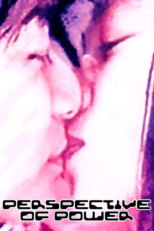 PERSPECTIVE OF POWER the movie movie poster