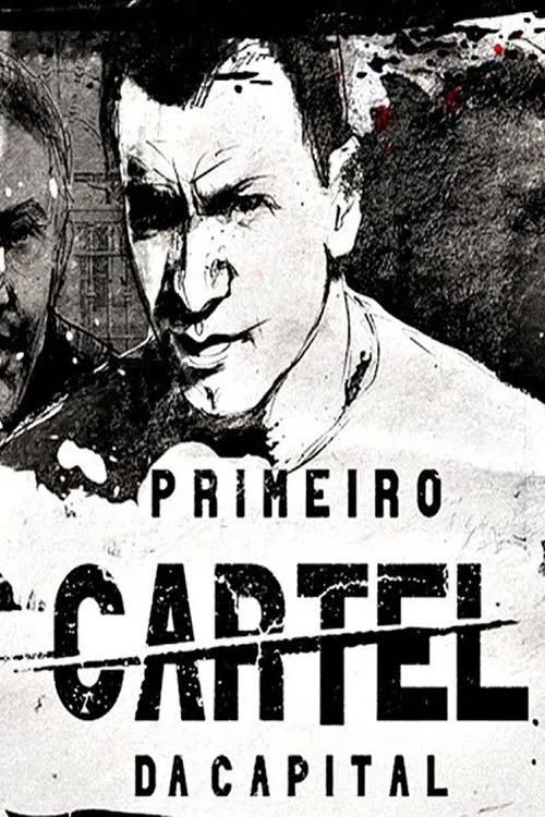 Primeiro Cartel da Capital tv show poster