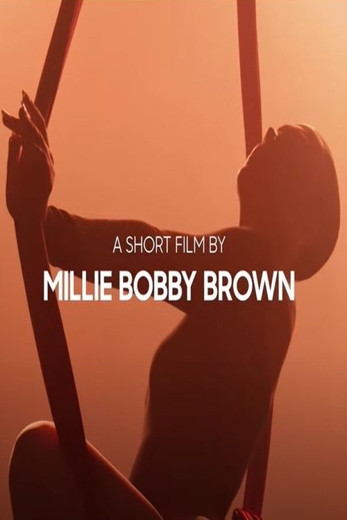 A Short Film by Millie Bobby Brown movie poster