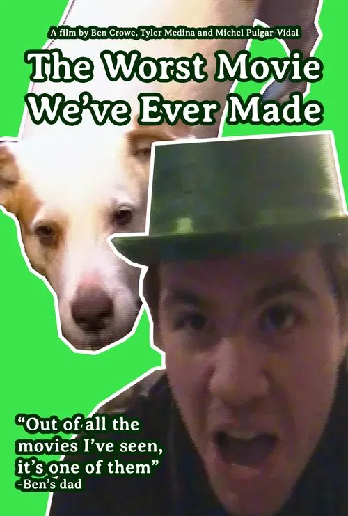 Poster do filme The Worst Movie We've Ever Made