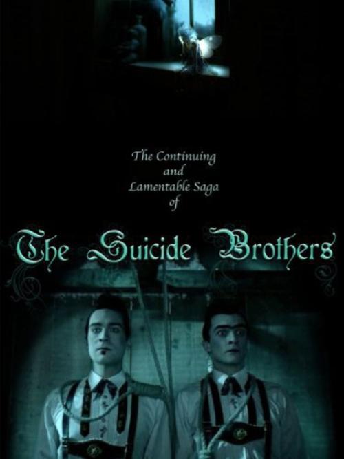 The Continuing and Lamentable Saga of the Suicide Brothers movie poster