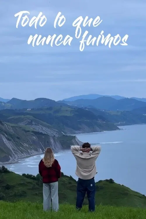 All That We Never Were movie poster