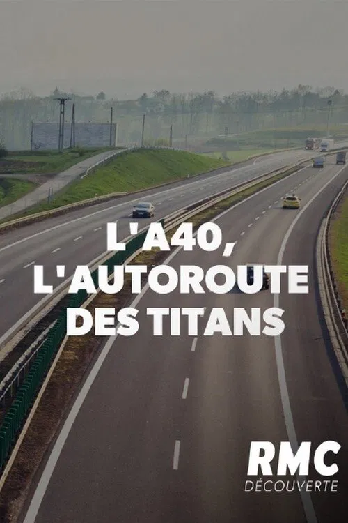L'A40, l'autoroute des titans movie poster
