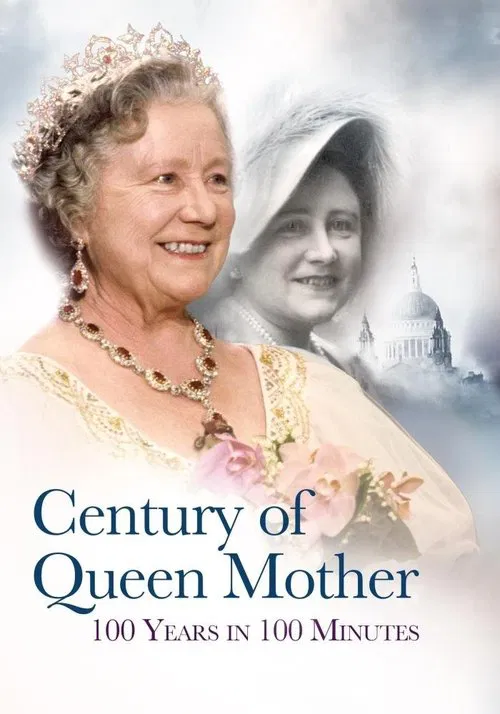 Century of Queen Mother - 100 Years in 100 Minutes: A Celebration movie poster