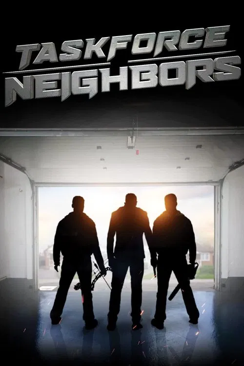 Taskforce Neighbors movie poster