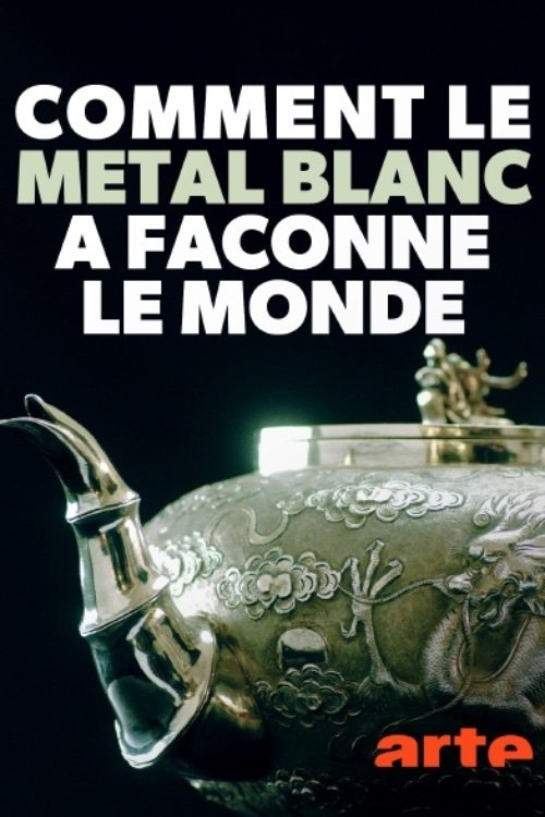 Comment le métal blanc a façonné le monde tv show poster