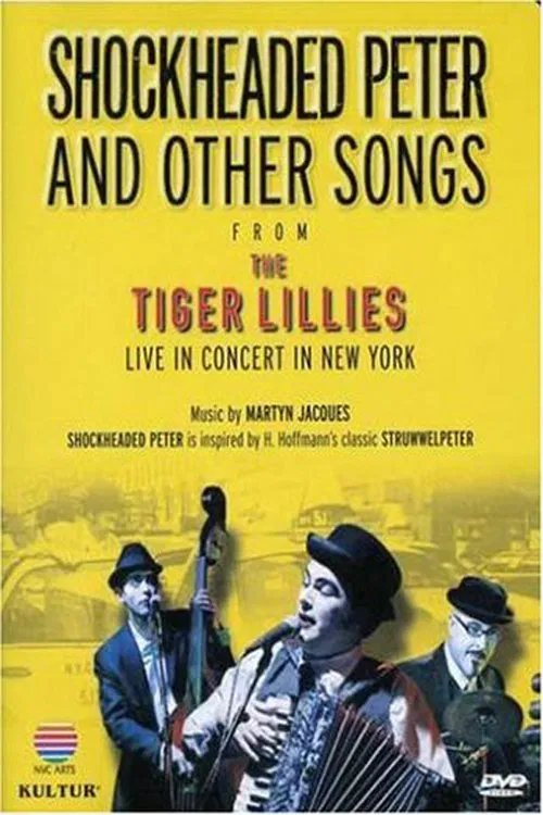 Shockheaded Peter and Other Songs from The Tiger Lillies movie poster