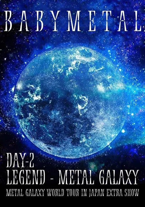Poster do filme BABYMETAL LEGEND - METAL GALAXY - METAL GALAXY WORLD TOUR IN JAPAN EXTRA SHOW - DAY 2