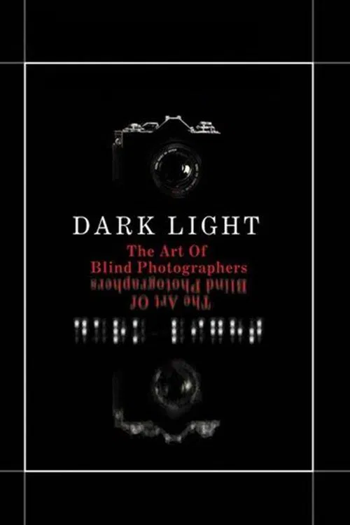 Dark Light: The Art of Blind Photographers movie poster