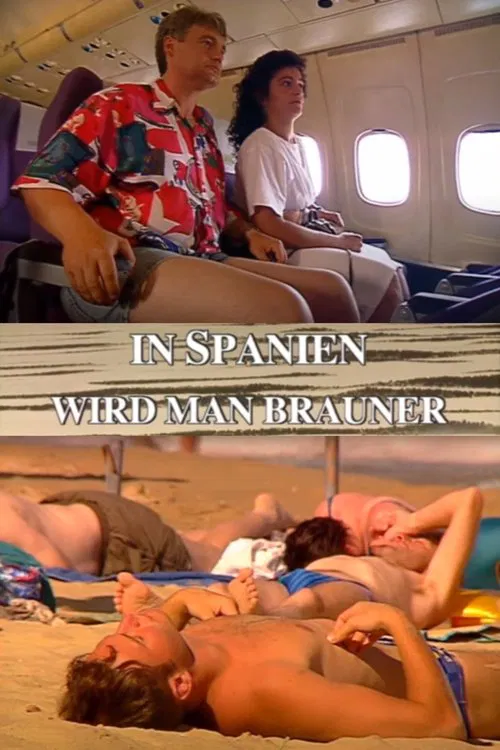In Spanien wird man brauner movie poster