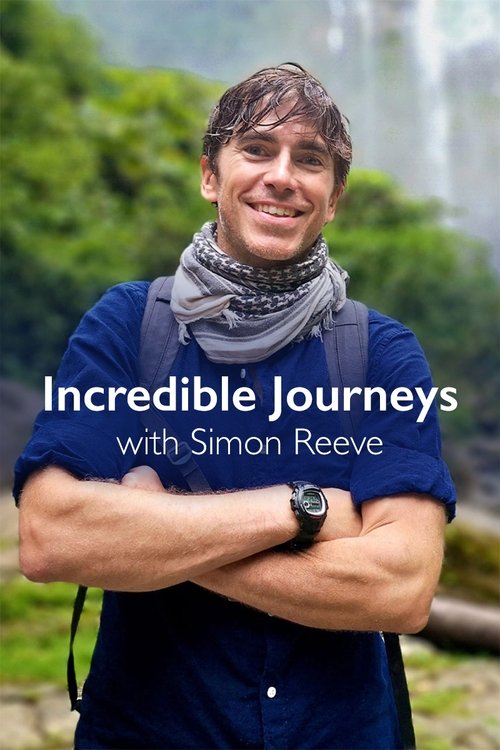 Incredible Journeys with Simon Reeve tv show poster