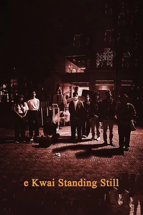 e Kwai Standing Still movie poster