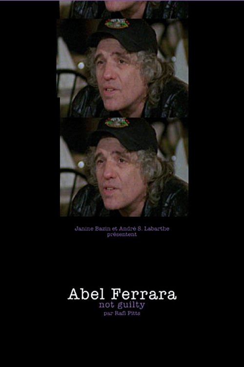 Abel Ferrara: Not Guilty movie poster