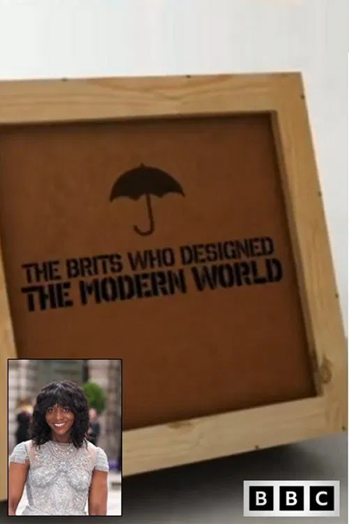 The Brits Who Designed the Modern World movie poster