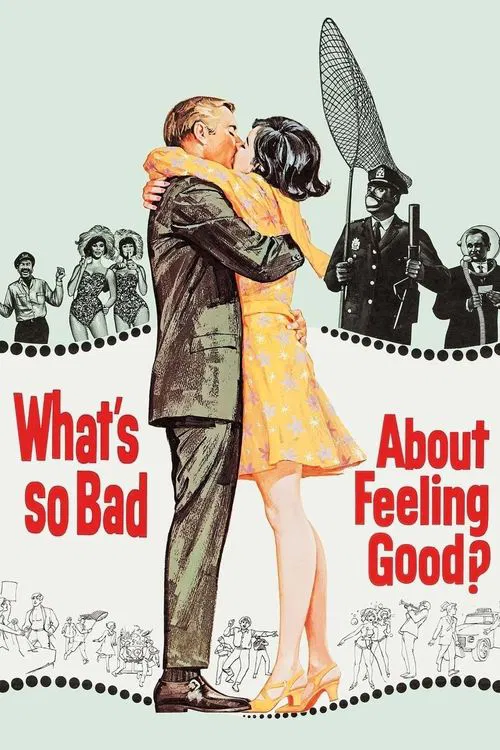 What's So Bad About Feeling Good? movie poster