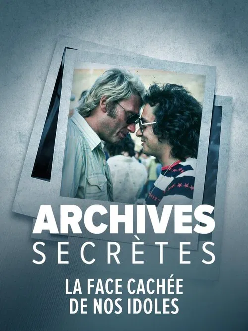 Archives secrètes- La face cachée de nos idoles movie poster