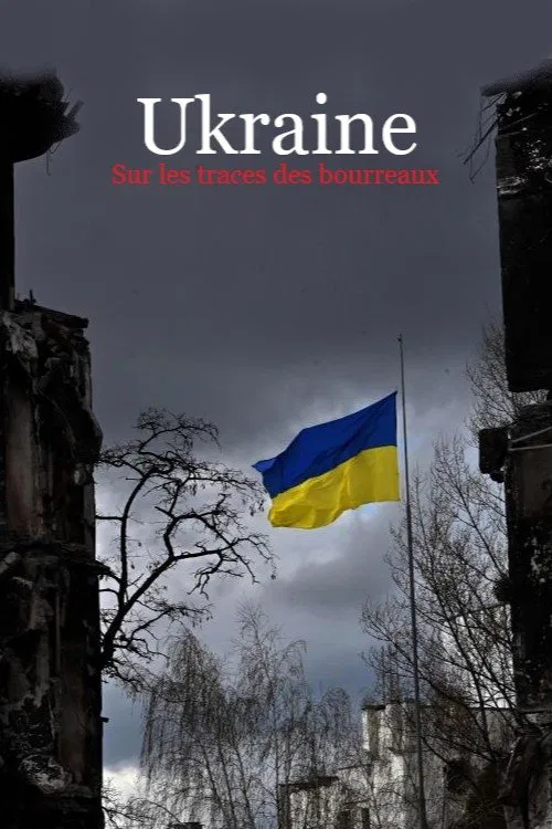 Ukraine - Sur les traces des bourreaux movie poster