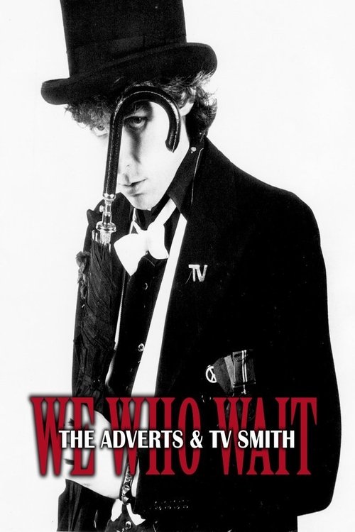 We Who Wait: The Adverts & TV Smith movie poster