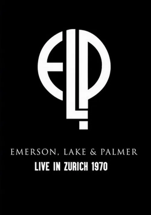 Emerson, Lake & Palmer: Live In Zurich 1970 movie poster