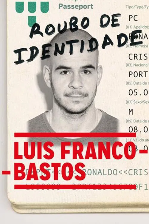 Luís Franco-Bastos: Roubo de Identidade movie poster