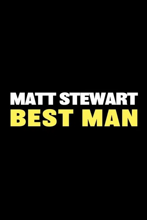 Matt Stewart: Best Man movie poster