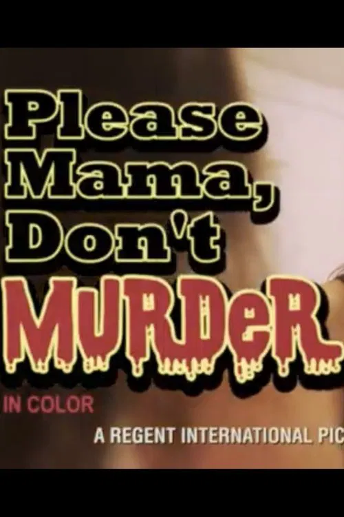 Please Mama Don't Murder movie poster