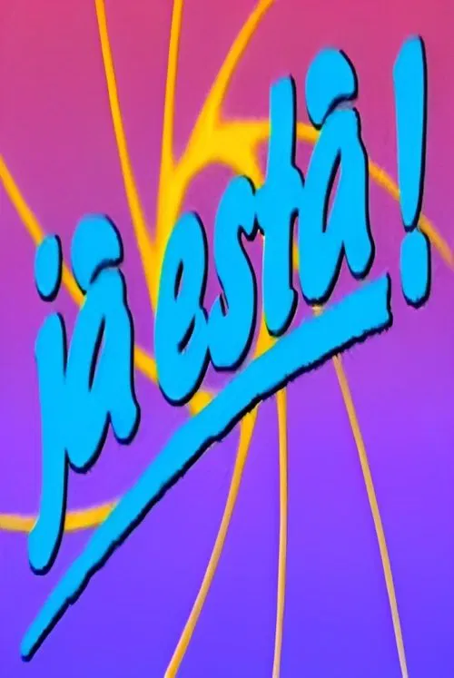 Já Está tv show poster