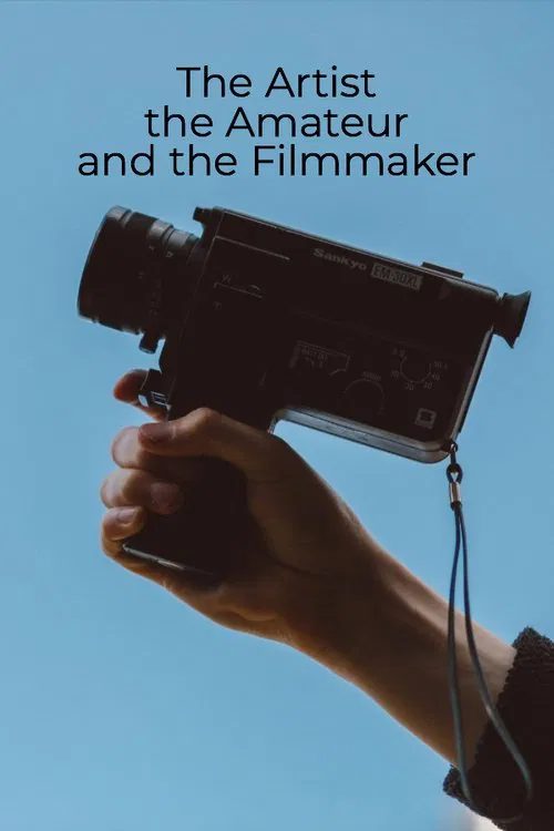 The Artist, the Amateur, and the Filmmaker movie poster