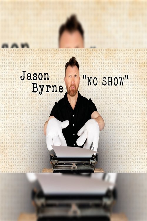Jason Byrne No Show movie poster