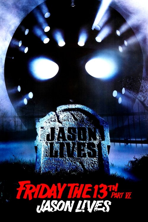 Friday the 13th Part VI: Jason Lives movie poster