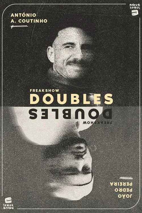 Freakshow Doubles: António Azevedo Coutinho e João Pedro Pereira movie poster